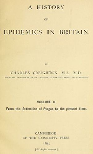 [Gutenberg 43671] • A History of Epidemics in Britain, Volume 2 (of 2) / From the Extinction of Plague to the Present Time